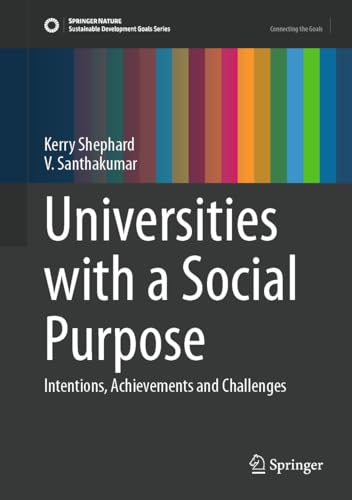 Universities with a Social Purpose: Intentions, Achievements and Challenges (Sustainable Development Goals Series) von Springer